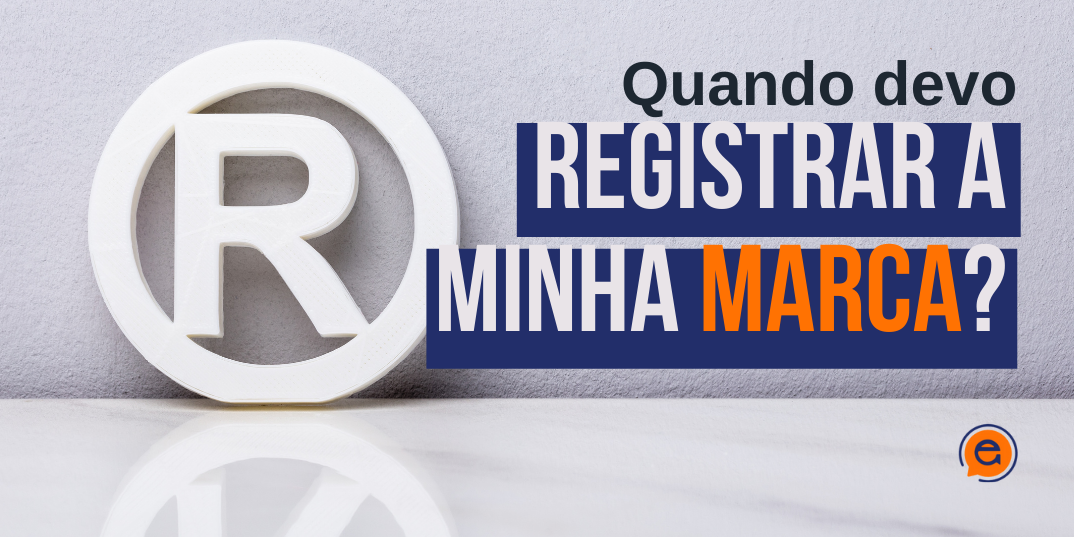 Quando devo registrar a minha marca?