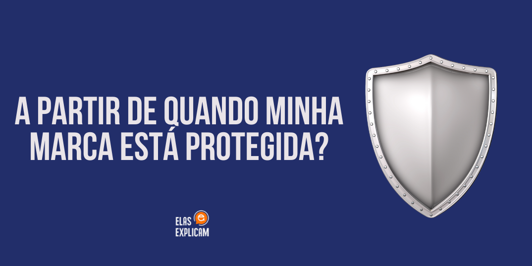 A partir de quando minha marca está protegida?