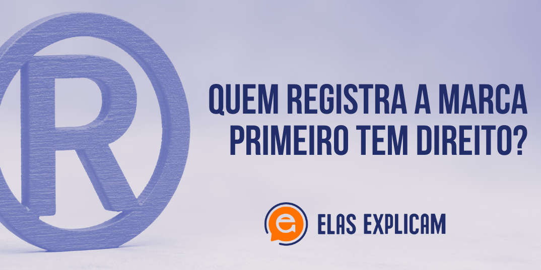 Quem registra primeiro tem direito?